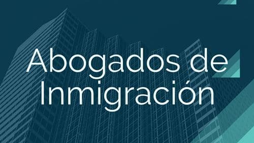 Los mejores Abogados de Inmigración